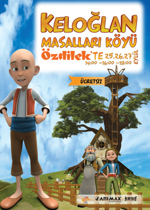 Keloğlan Masalları Köyü Özdilek Alışveriş Merkezi’ne Geliyor