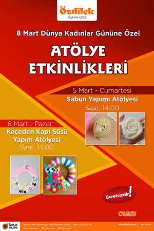Özdilek İzmir AVM’den ‘Kadınlar Günü’ne özel atölye çalışmaları