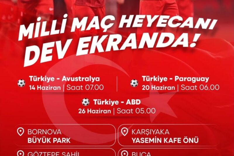İzmir’de dünya kupası heyecanı dev ekranlarda yaşanacak